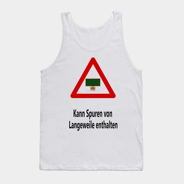 Kann Spuren von Langeweile enthalten Tank Top by NT85